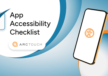 On the left is text that reads App Accessibility Checklist and the ArcTouch logo. On the right is a smartphone with an orange accessibility icon on a white screen.