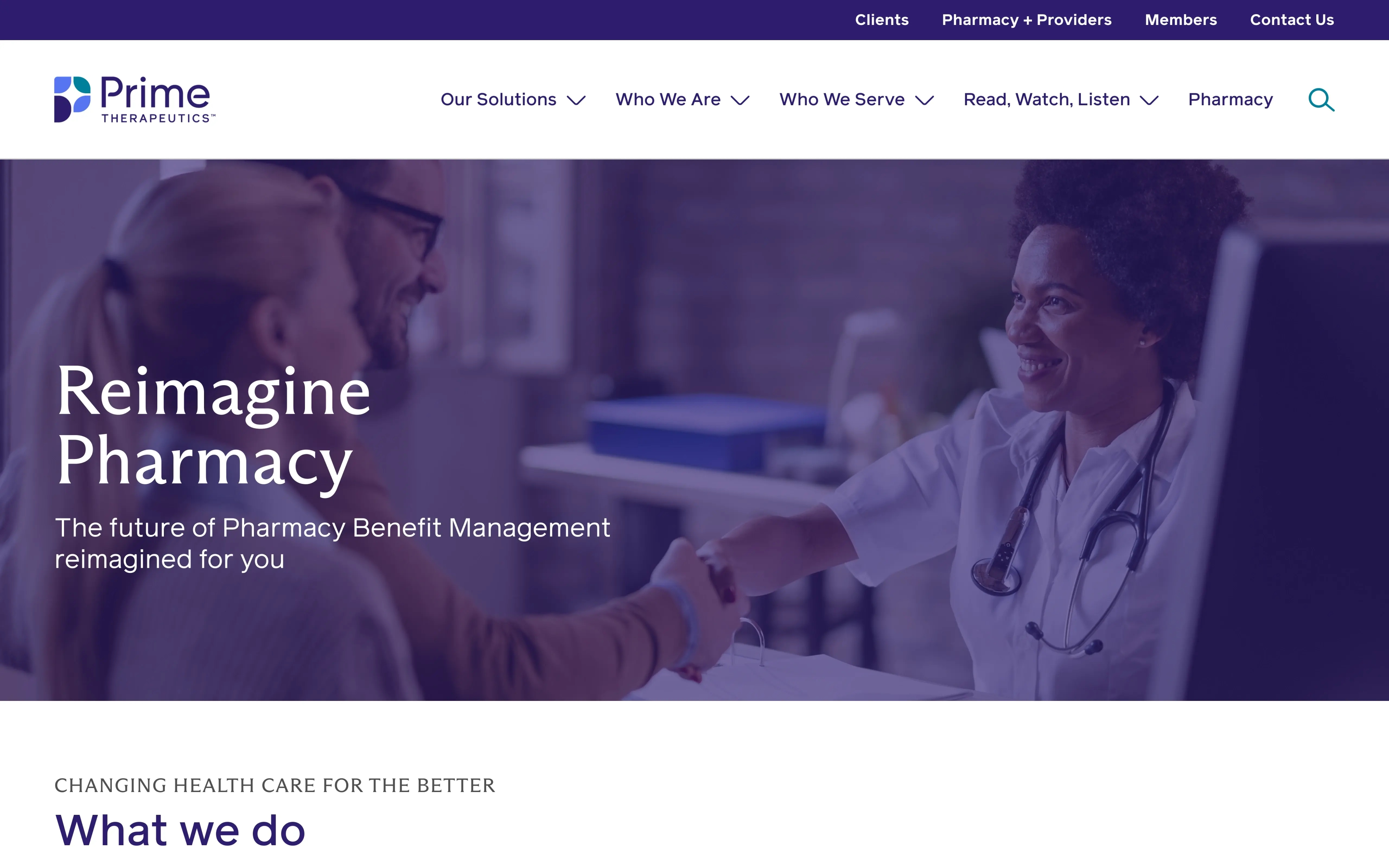 Screenshot of a Prime Therapeutics webpage, designed by ArcTouch. 
The top banner is a dark purplish color and features an image of people shaking hands, one of them wearing a white medical-style top and a stethoscope. The header text reads "Reimagine Pharmacy" and below a smaller caption reads "The future of Pharmacy Benefit Management: reimagined for you." 
The website header has links for Clients, Pharmacy + Providers, Members, Contact Us, Our Solutions, Who We Are, Who We Serve, Read, Watch, Listen, and Pharmacy, along with a search icon.
Below the banner image is a section titled "What we do".
