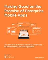 Making good on the promise of enterprise mobile apps ebook